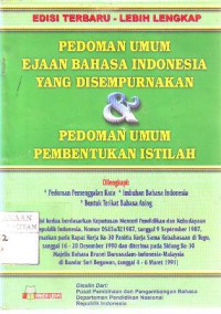 Pedoman umum ejaan bahasa Indonesia yang disempurnakan & pedoman umum pembentukan istilah