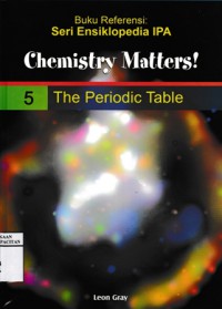 Chemistry matters! volume 5 the periodic table