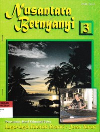 Nusantara bernyanyi 3 : Lagu - lagu daerah Betawi - Jawa Barat