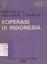 Peraturan dan perundang-undangan koprasi di Indonesia