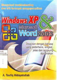 Mengatasi troubleshooting dan trik tercepat mengoperasikan windows XP & microsoft word 2003