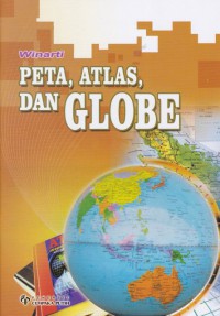 Peta, Atlas, dan Globe