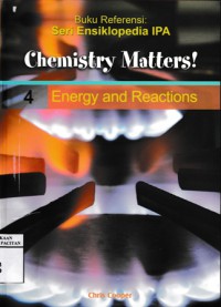 Chemistry matters! volume 4 energy and reactions