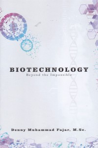 Biotechnology beyond the impossible