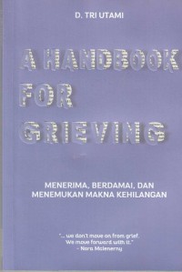 A Handbook for grieving